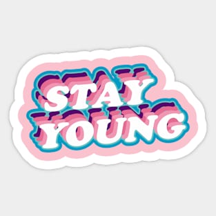 stay young Sticker